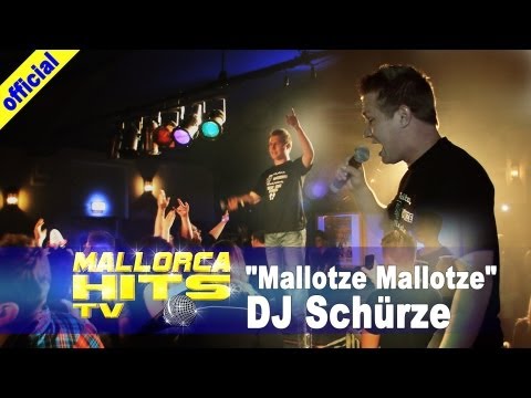 Mallotze Mallotze – DJ Schürze – Mallorca Opening Party 2013