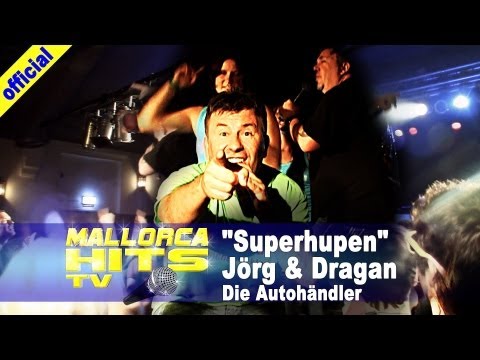Jörg und Dragan – Superhupen – Mallorca Party Hits 2013