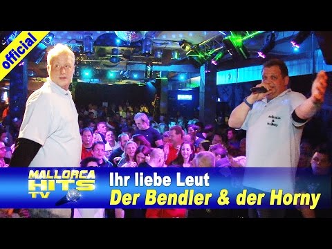 Bendler & Horny – Ihr liebe Leut – Mallorca Party Hits
